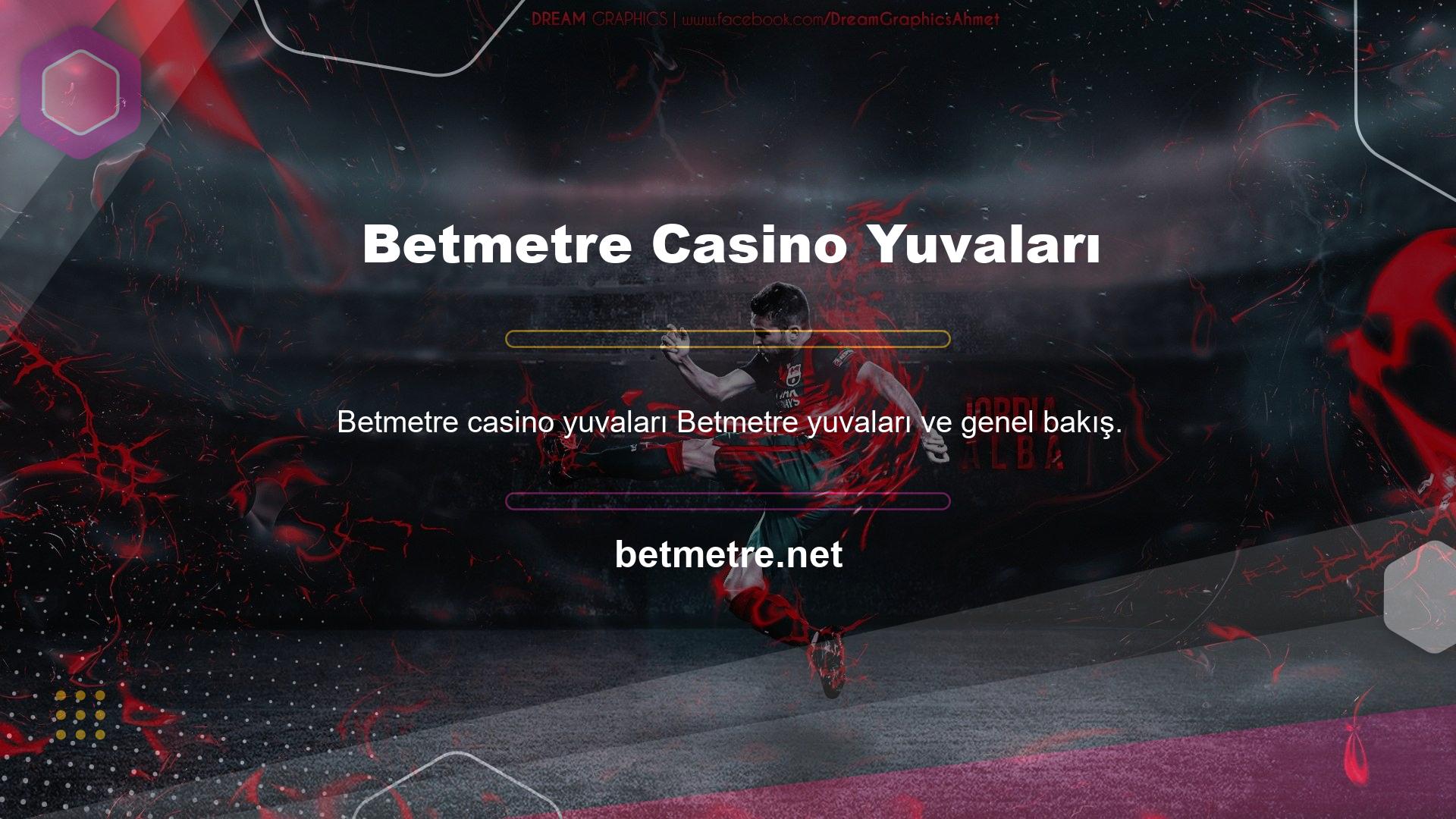 Betmetre casino sitelerinin lisanslı ve güvenilir olduğu kanıtlanmıştır